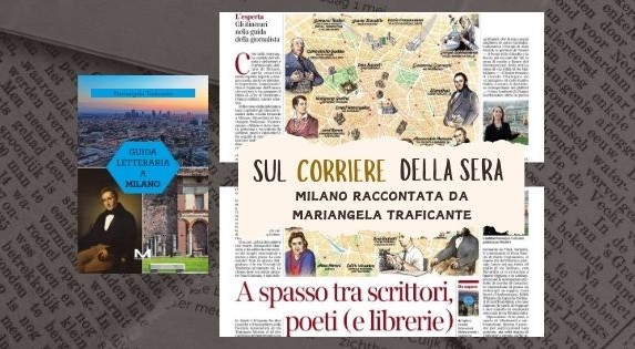 Dal Corriere della Sera: Milano raccontata da Mariangela Traficante