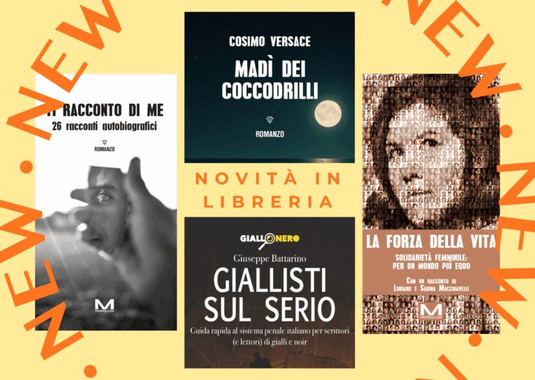 Da oggi in libreria "Giallisti sul serio", "Madì dei coccodrilli", "Ti racconto di me" e "La forza della vita" 1 Copertine per sito 26