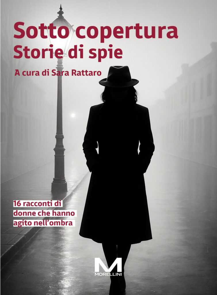 Da oggi in libreria "L'istitutrice di Birkhall Manor" e "Sotto copertura. Storie di spie" 2 COVER piatto spie bordeaux 1