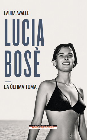 Lucia Bosé. La última toma